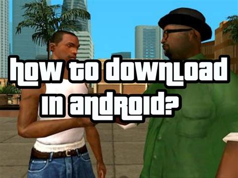 GTA San Andreas APK OBB File 2023 (FREE DOWNLOAD).